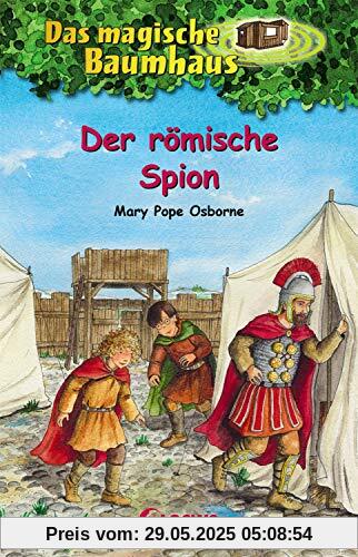 Das magische Baumhaus 56 - Der römische Spion: Kinderbuch für Mädchen und Jungen ab 8 Jahre