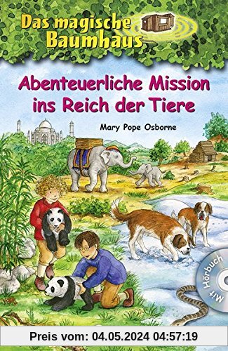 Das magische Baumhaus - Abenteuerliche Mission ins Reich der Tiere: Mit Hörbuch-CD Pandas in großer Gefahr (Das magische Baumhaus - Sammelbände)