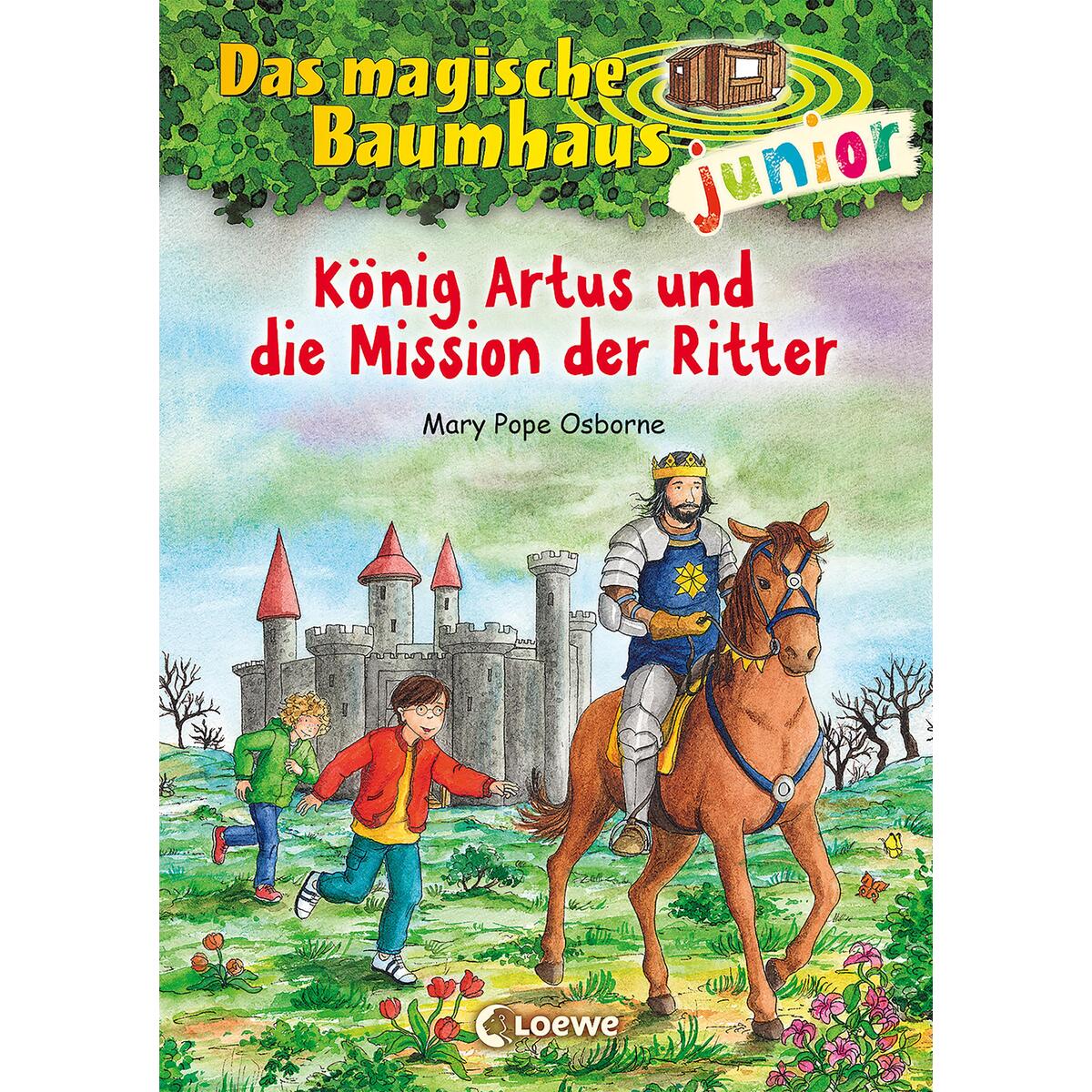 Das magische Baumhaus junior (Band 26) - König Artus und die Mission der Ritter von Loewe Verlag GmbH