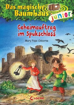 Geheimauftrag im Spukschloss / Das magische Baumhaus junior Bd.27 von Loewe / Loewe Verlag