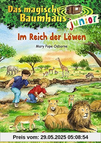 Das magische Baumhaus junior - Im Reich der Löwen: Band 11 Das magische Baumhaus junior - Im Reich der Löwen: Band 11