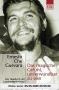 Das magische Gefühl, unverwundbar zu sein: Das Tagebuch der Lateinamerika-Reise 1953-1956 Das magische Gefühl, unverwundbar zu sein: Das Tagebuch der Lateinamerika-Reise 1953-1956