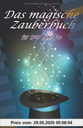 Das magische Zauberbuch für Harry Potter Fans