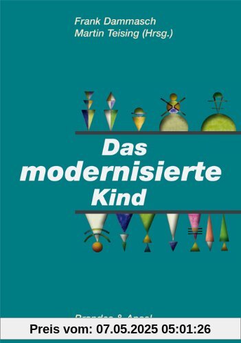 Das modernisierte Kind