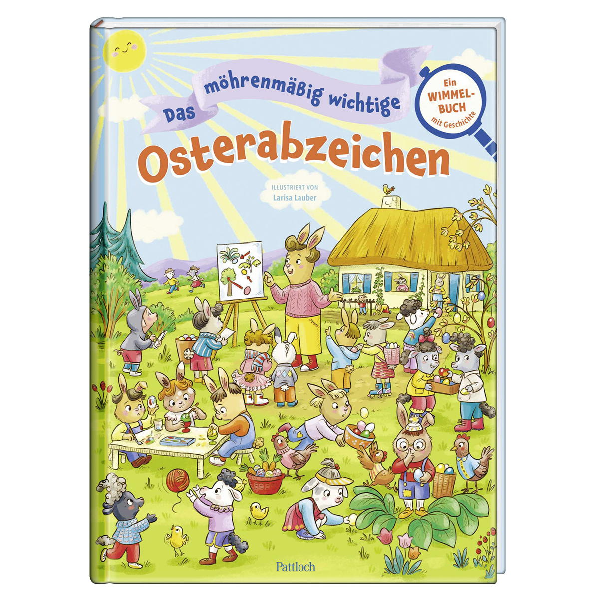 Das möhrenmäßig wichtige Osterabzeichen Das möhrenmäßig wichtige Osterabzeichen von Pattloch Geschenkbuch