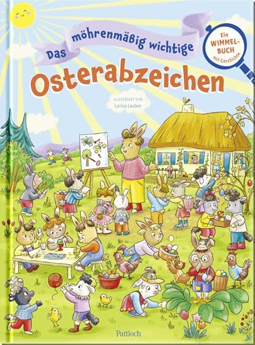 Das möhrenmäßig wichtige Osterabzeichen: Ein Wimmelbuch mit Geschichte | Wimmel-Bilderbuch mit Geschichte für Kinder ab 3 Jahren. Perfekt als Oster-Geschenk (Wimmelbücher zum Mitmachen)