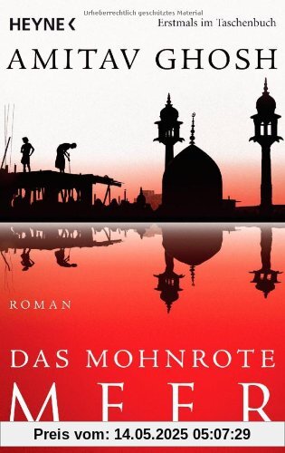 Das mohnrote Meer: Roman