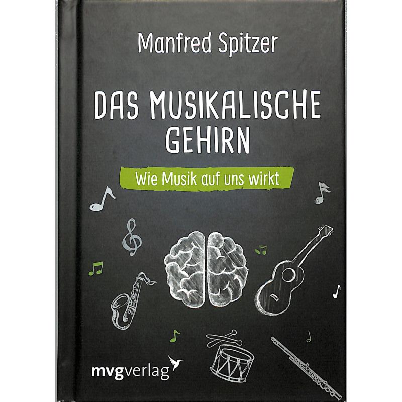 Das musikalische Gehirn - Wie Musik auf uns wirkt