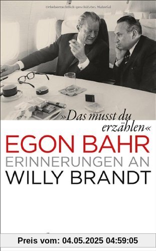 »Das musst du erzählen«: Erinnerungen an Willy Brandt