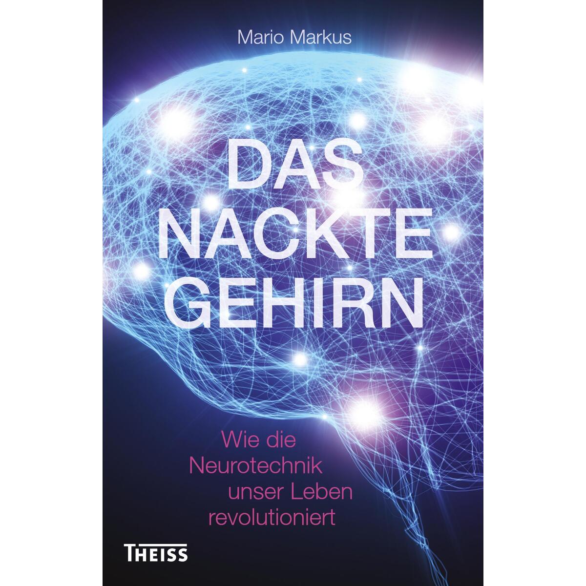 Das nackte Gehirn von wbg Theiss