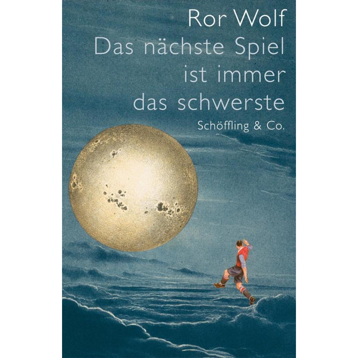 Das nächste Spiel ist immer das schwerste von Schoeffling + Co.