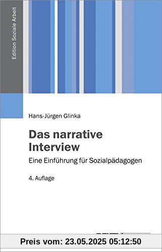 Das narrative Interview: Eine Einführung für Sozialpädagogen (Edition Soziale Arbeit)