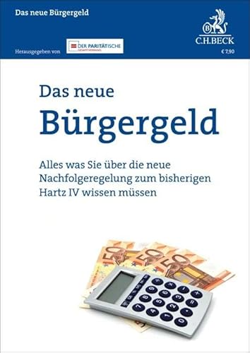 Das neue Bürgergeld: Alles was Sie über die neue Nachfolgeregelung zum bisherigen Hartz IV wissen müssen (Vorsorgebroschüren) von C.H.Beck