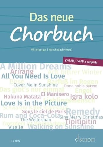 Das neue Chorbuch: (S)SAB / SATB a cappella. Schulchor, gemischter Chor (SAB). von SCHOTT MUSIC GmbH & Co KG, Mainz