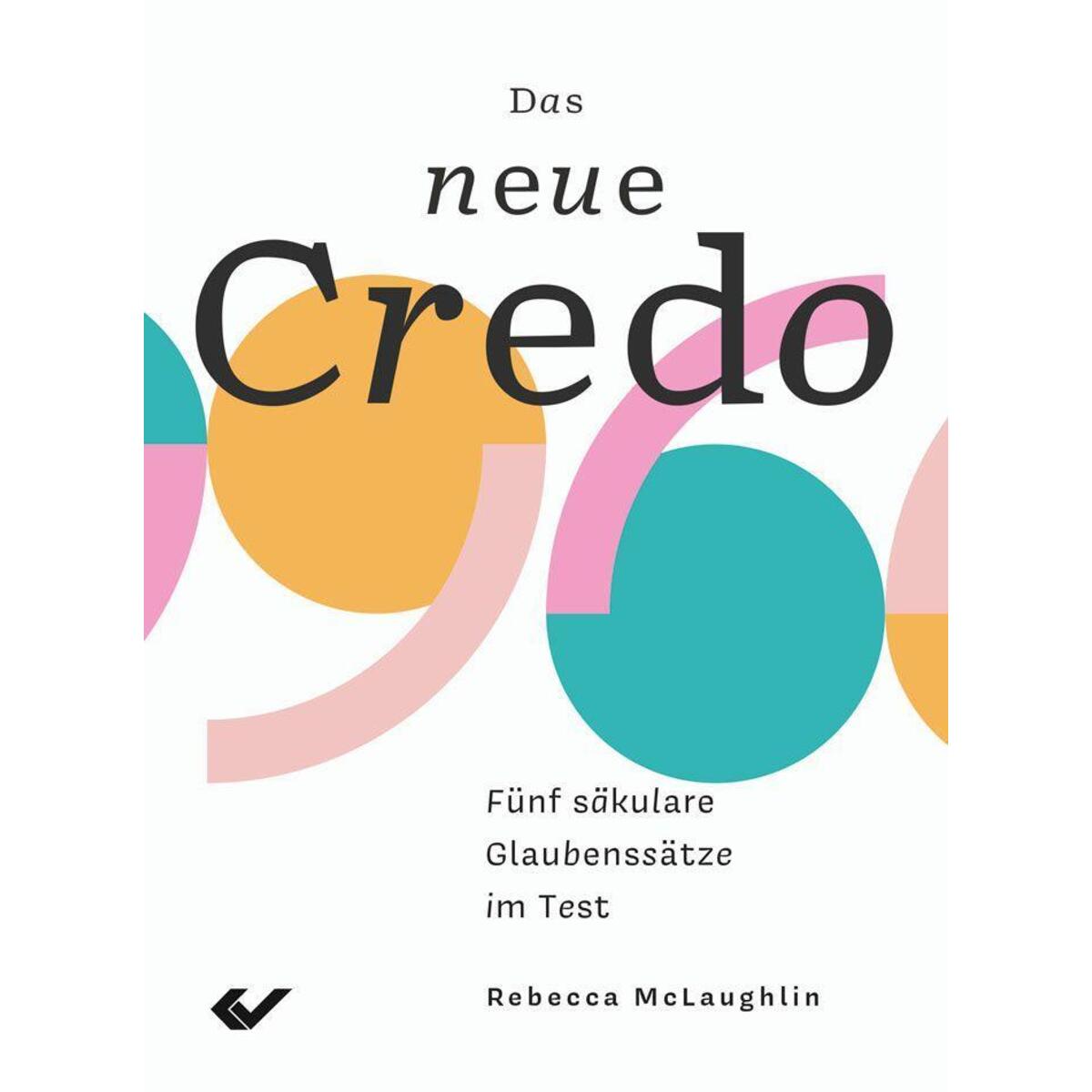 Das neue Credo von Christliche Verlagsges.