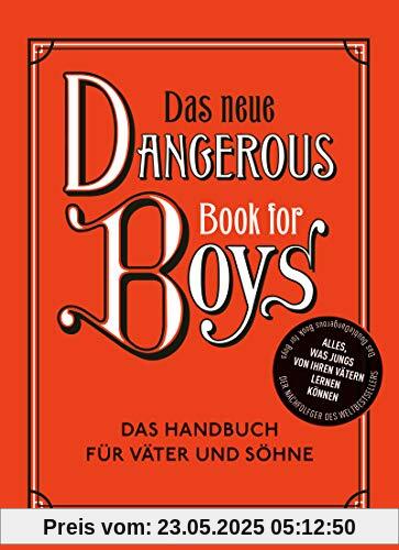 Das neue Dangerous Book for Boys Das neue Dangerous Book for Boys
