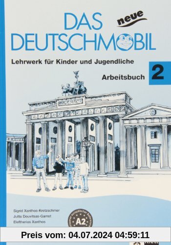 Das neue Deutschmobil. Lehrwerk für Kinder: Das Neue Deutschmobil 2. Arbeitsbuch: Lehrwerk für Kinder und Jugendliche: BD 2