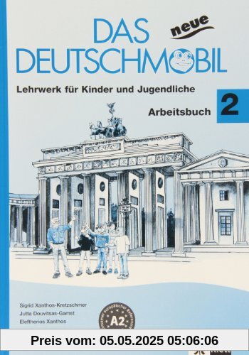 Das neue Deutschmobil. Lehrwerk für Kinder: Das Neue Deutschmobil 2. Arbeitsbuch: Lehrwerk für Kinder und Jugendliche: BD 2