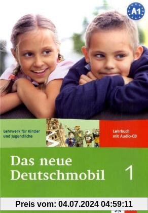 Das neue Deutschmobil. Lehrwerk für Kinder: Das neue Deutschmobil 1. Lehrbuch: Lehrwerk für Kinder und Jugendliche: BD 1