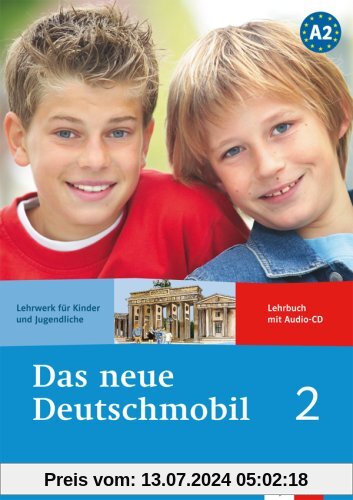 Das neue Deutschmobil. Lehrwerk für Kinder: Das neue Deutschmobil 2. Lehrbuch mit Audio-CD: Lehrwerk für Kinder und Jugendliche: BD 2