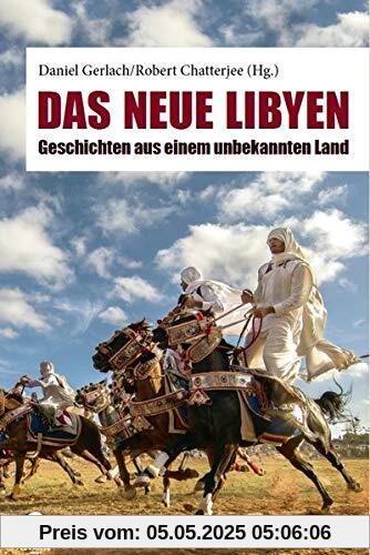 Das neue Libyen: Geschichten aus einem unbekannten Land (Candid Foundation)