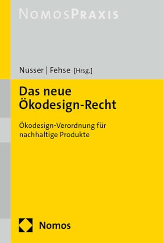 Das neue Ökodesign-Recht: Ökodesign-Verordnung für nachhaltige Produkte (ESPR) von Nomos
