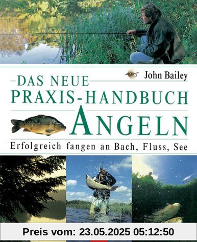 Das neue Praxis-Handbuch Angeln, Sonderausgabe