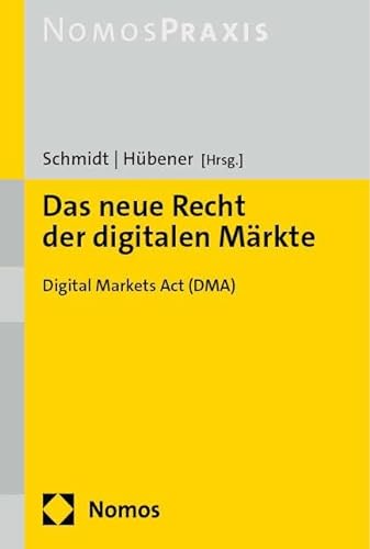 Das neue Recht der digitalen Märkte: Digital Markets Act (DMA) von Nomos