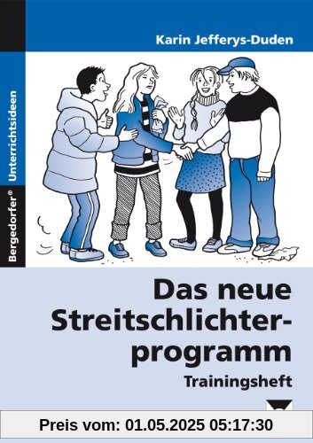 Das neue Streitschlichterprogramm. Trainingsheft. Sekundarstufe 1