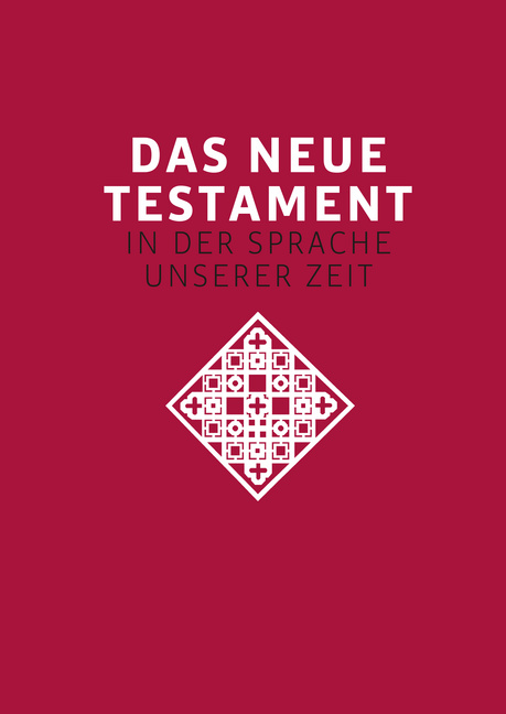 Das neue Testament. Übertragen in die Sprache unserer Zeit. Rote Ausgabe von Don Bosco Medien