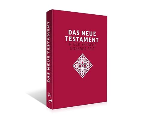 Das neue Testament. Übertragen in die Sprache unserer Zeit. Rote Ausgabe: Moderne Bibelübersetzung in der roten Ausgabe. Mit dem Neuen Testament in Großdruck die Bibel verstehen lernen