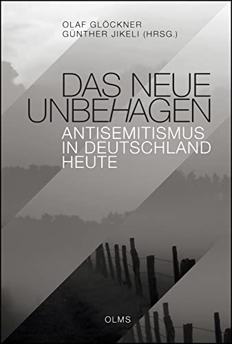 Das neue Unbehagen - Antisemitismus in Deutschland heute (Haskala – Wissenschaftliche Abhandlungen) von Olms Presse