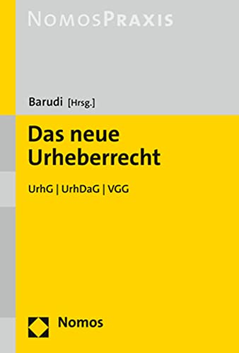 Das neue Urheberrecht: UrhG | UrhDaG | VGG von Nomos Verlagsges.MBH + Co