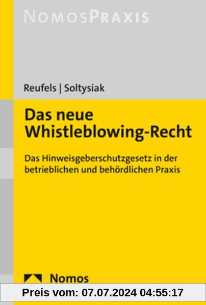 Das neue Whistleblowing-Recht: Das Hinweisgeberschutzgesetz in der betrieblichen und behördlichen Praxis