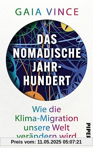 Das nomadische Jahrhundert: Wie die Klima-Migration unsere Welt verändern wird