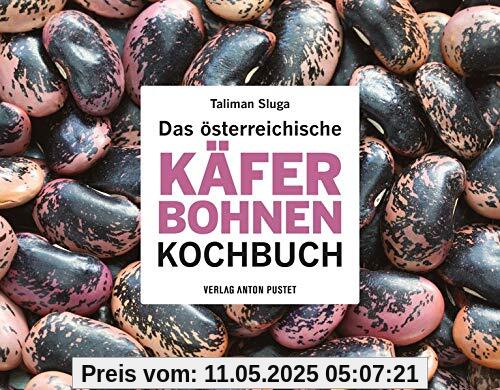 Das österreichische Käferbohnen-Kochbuch