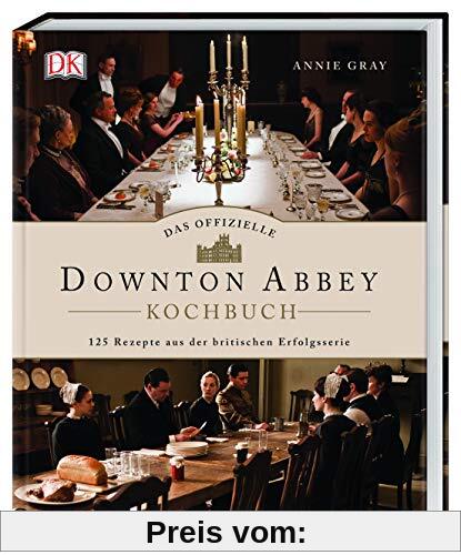 Das offizielle Downton-Abbey-Kochbuch: 125 Rezepte aus der britischen Erfolgsserie