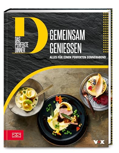 Das perfekte Dinner (Bd. 3): Gemeinsam genießen: Alles für einen perfekten Dinnerabend von ZS Verlag