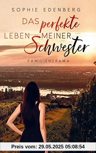 Das perfekte Leben meiner Schwester: Familiendrama Das perfekte Leben meiner Schwester: Familiendrama