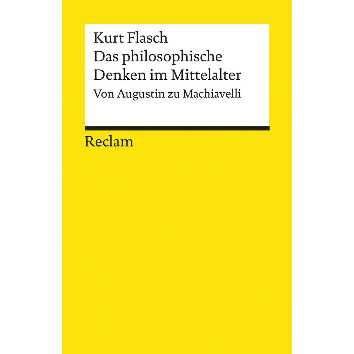 Das philosophische Denken im Mittelalter Das philosophische Denken im Mittelalter von Reclam Philipp Jun.