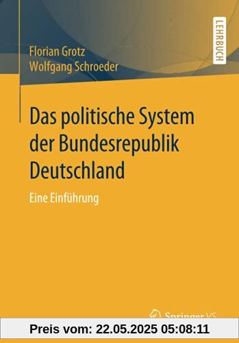 Das politische System der Bundesrepublik Deutschland: Eine Einführung Das politische System der Bundesrepublik Deutschland: Eine Einführung