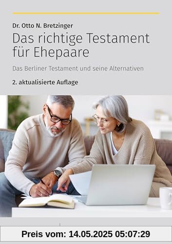 Das richtige Testament für Ehepaare: Das Berliner Testament und seine Alternativen