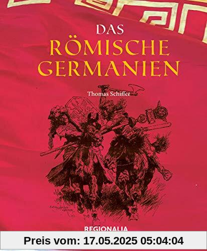 Das römische Germanien Das römische Germanien
