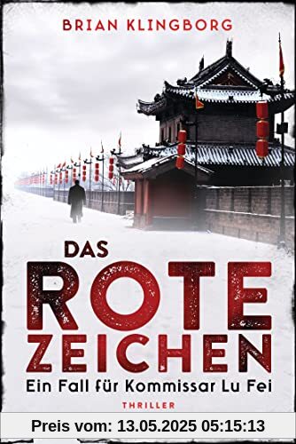 Das rote Zeichen: Thriller (Ein Fall für Kommissar Lu Fei, Band 1)