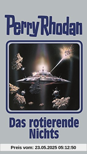 Das rotierende Nichts: Perry Rhodan Band 128 Das rotierende Nichts: Perry Rhodan Band 128