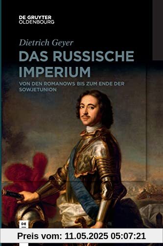 Das russische Imperium: Von den Romanows bis zum Ende der Sowjetunion