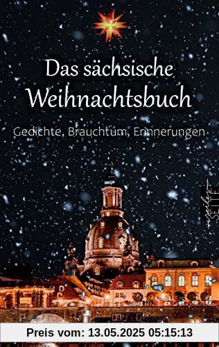 Das sächsische Weihnachtsbuch: Gedichte, Brauchtum, Erinnerungen