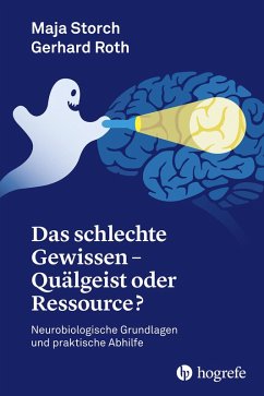 Das schlechte Gewissen - Quälgeist oder Ressource? (eBook, ePUB) von Hogrefe AG