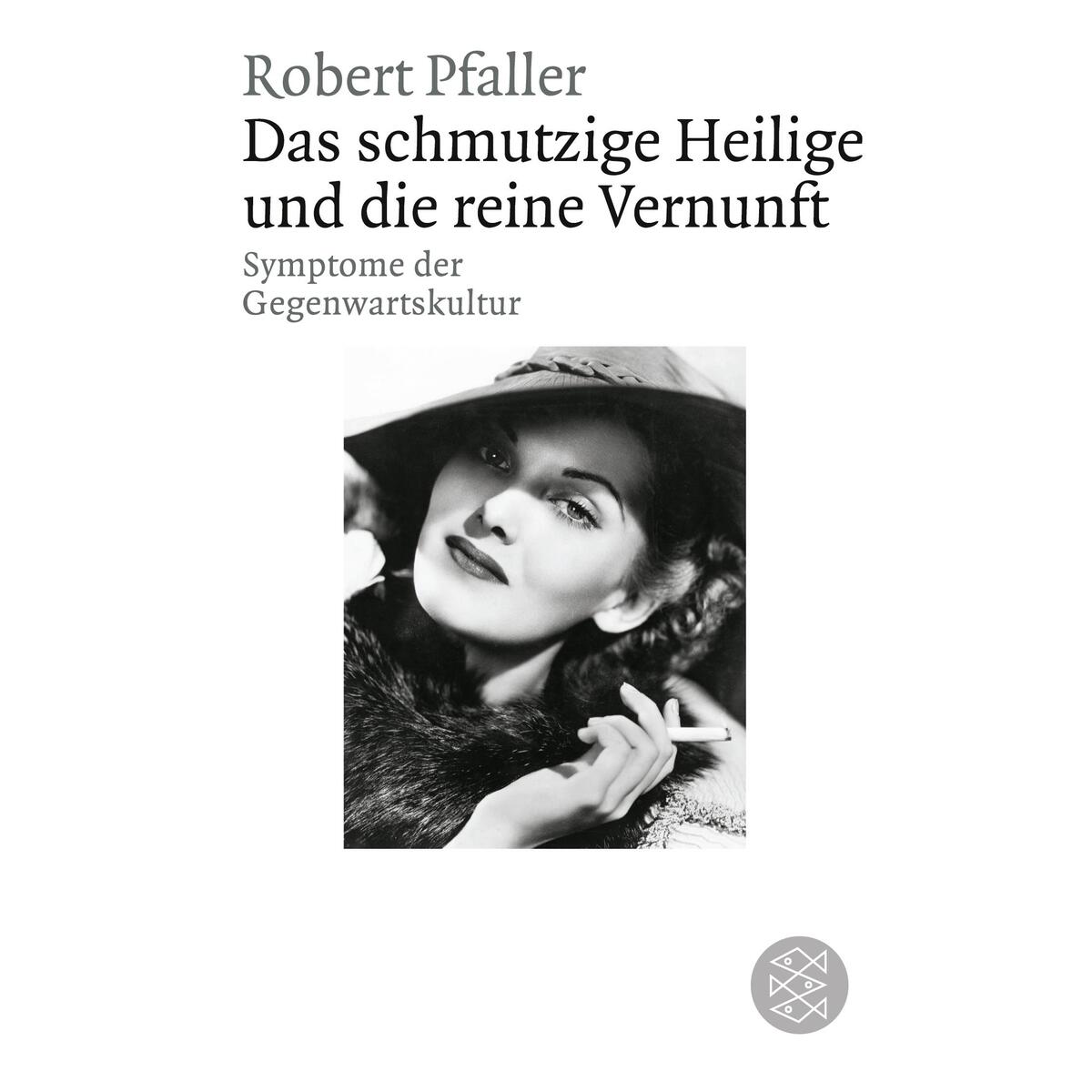 Das schmutzige Heilige und die reine Vernunft Das schmutzige Heilige und die reine Vernunft von S. Fischer Verlag