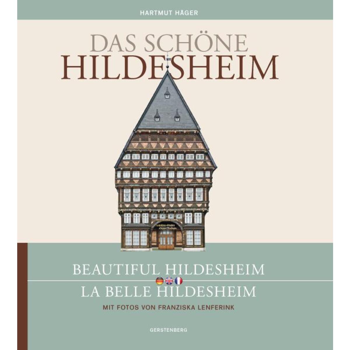 Das schöne Hildesheim / Beautiful Hildesheim / La belle Hildesheim von Gerstenberg, Gebr. Verlag